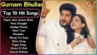 Gurnam Bhullar -(Top 10 Audio Song)