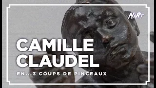 3 coups de pinceau : CAMILLE CLAUDEL