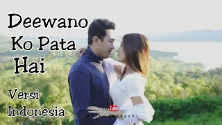 Deewano Ko Pata Hai | Video Cover Romantis | Cover Musik | Cover Video Klip | Parodi India