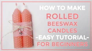 How to make hand rolled beeswax candles. Easy tutorial for beginners. 2 ways and pretty decorating.