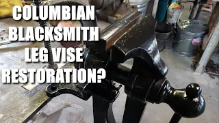 Columbian Blacksmith Leg Vise Repair or Restoration?   OMG 2020 1