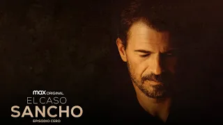 Caso Sancho | Episodio Cero | RESUMEN Documental HBO