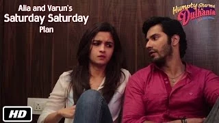 Alia & Varun's Saturday Saturday Plan