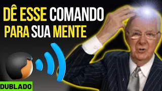 DÊ O COMANDO PARA SUA MENTE MARAVILHOSA E SIGA - BOB PROCTOR DUBLADO