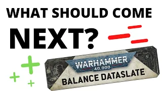 Next Balance Dataslate COMING SOON - What Could Get Hit or Buffed?