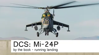 DCS: Mi-24P | by the book | running landing