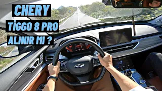 CHERY MANTIKLI MI? ŞAŞIRACAKSINIZ! CHERY TİGGO 8 PRO İNCELEME POV SÜRÜŞ