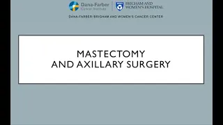 Mastectomy with Axillary Surgery - Brigham and Women's Hospital