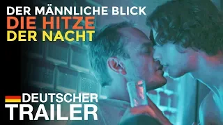 DER MÄNNLICHE BLICK: DIE HITZE DER NACHT Offizieller deutscher Trailer