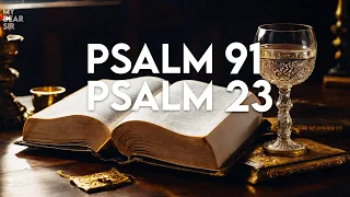 PSALM 23 & PSALM 91 | Divine Impact: Unveiling the Bible's Most Potent Prayers!