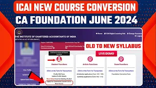 Live Demo: ICAI New Course Conversion Process | CA Foundation Old to New Syllabus | ICAI Conversion