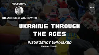Insurgency Unmasked Ukraine - Episode 1 (Ukraine Through the Ages)