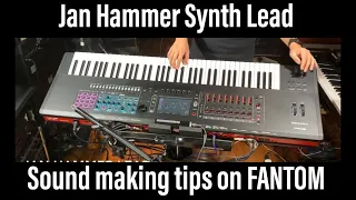 How to make Jan Hammer Synth Lead sound tips tutorial Roland FANTOM Oberheim Minimoog ヤンハマー