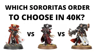 Which Adepta Sororitas Order to Choose to Collect in Warhammer 40K? Best Sisters of Battle to Pick?