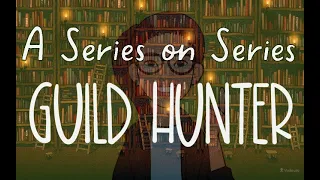 A Series on Series 03 Nalini Singh's Guild Hunter