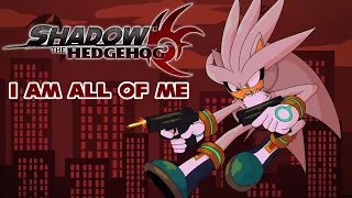 Silver Sings I Am (All of Me) - Shadow The Hedgehog