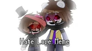 Hate Love Meme || FNAF Afton Family || Gacha club || TW: BLOOD/GORE || ft. C.c/Evan and Michael