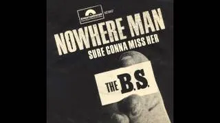 The B.S. - Nowhere Man