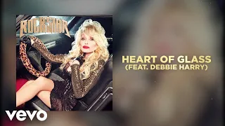 Dolly Parton - Heart Of Glass (feat. Debbie Harry) (Official Audio)