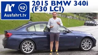 2015 BMW 340i (F30 LCI) - Kaufberatung, Test, Review