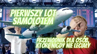 Pierwszy lot samolotem! Poradnik dla osób które nigdy nie leciały.