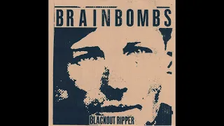 Brainbombs | Blackout Ripper [full]