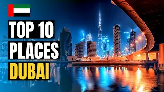 Top 10 Best Places To Visit In Dubai 2024