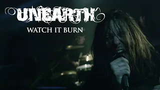 Unearth - Watch It Burn (OFFICIAL VIDEO)