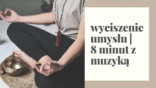 8 min medytacja z muzyką - wyciszenie umysłu | Shenjoy Yoga Kasia Klimczewska