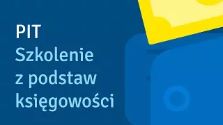 PIT - Szkolenie z podstaw księgowości