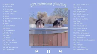 [ Lyrics ] BTS bathroom/ preparing playlist