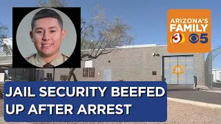 Security increased at Maricopa Co. jail after officer arrest