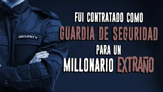 Fui contratado como GUARDIA de SEGURIDAD de un millonario EXTRAÑO | Creepypasta | Ciudadano Z