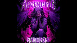 DIABLOMXNE - ASCENDING