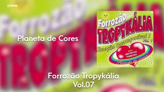 Forrozão Tropykália - Vol. 7 - Planeta de Cores