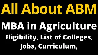 MBA in Agriculture | ABM [Agri-Business Management] Curriculum, Eligibility, List of Colleges, Jobs