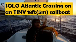 SOLO Atlantic Crossing on an TINY 18ft(5m) sailboat - Part 1/4 - Gibraltar to Lanzarote