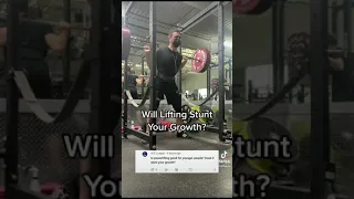 LIFTING WILL STUNT YOUR GROWTH