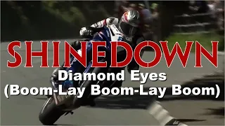 SHINEDOWN - Diamond Eyes (Boom-Lay Boom-Lay Boom) [Isle of Man TT Races & Lyrics 日本語歌詞 対訳 和訳]