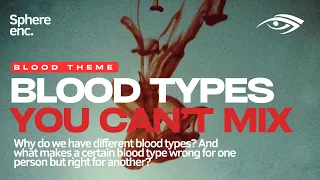 Blood types - why you can’t mix them?