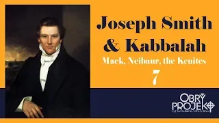 Joseph Smith and Kabbalah (Mack, Neibaur, the Kenites) 7