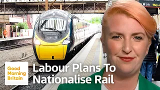 Labour Pledges to Nationalise the Rail Network: Shadow Transport Secretary Louise Haigh