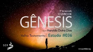 #036 - Estudo de Gênesis: Haroldo Dutra Dias