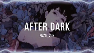 After Dark~Edit/Audio~