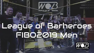 League Of Barheroes Calisthenics-Battle FIBO2019 Men [Official Edit]