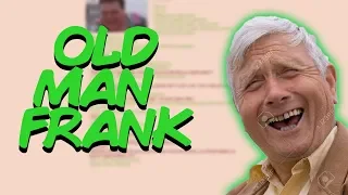 Greentext Stories- Old Man Frank