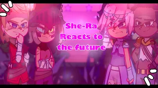 ||Past She-Ra Reacts To The Future 1/?||(GCRV)