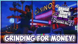 GTA 5 CASINO DLC LIVE 🔴 GRINDING FOR MONEY FOR CASINO DLC (GTA 5 LIVE)
