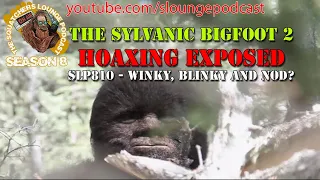 Sylvanic Bigfoot Hoax Pt 2 - SLP810