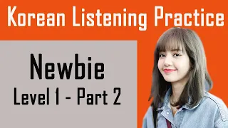 Korean Listening Practice/ Super Fun/ Newbie Level 1- Part 2